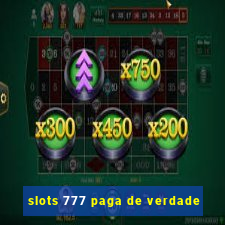 slots 777 paga de verdade